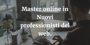 Master online in Nuovi professionisti del Web a Pescara.